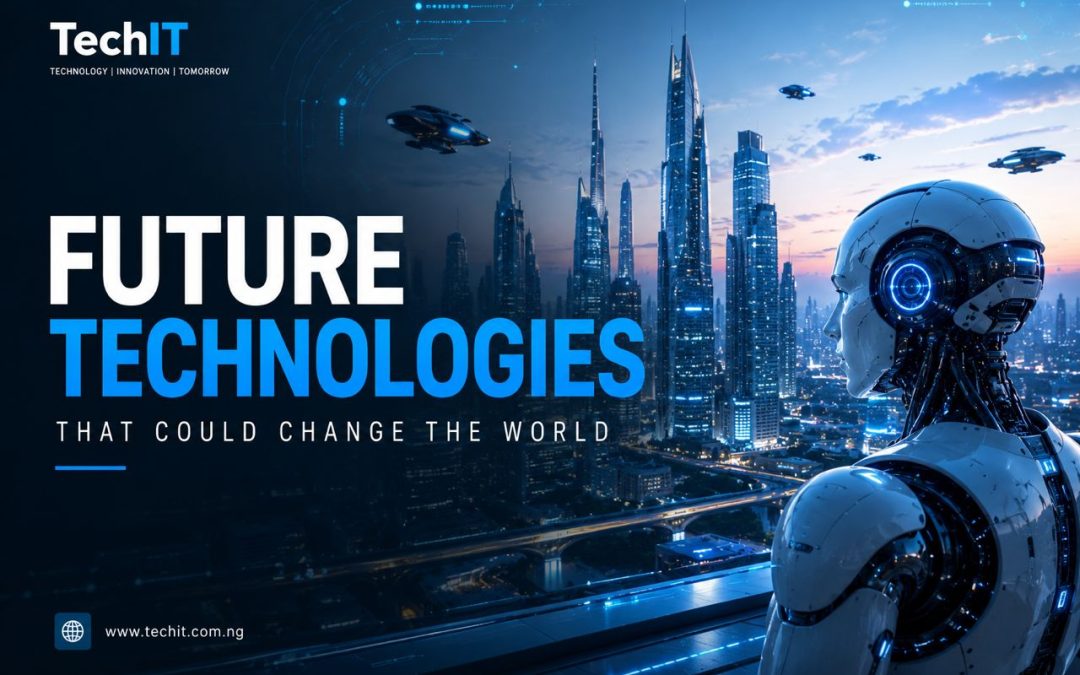 Future Technologies That could Change the World